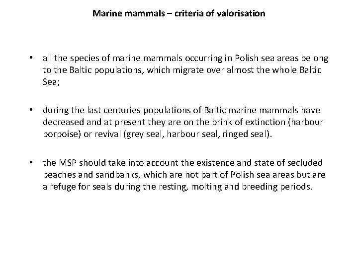 Marine mammals – criteria of valorisation • all the species of marine mammals occurring