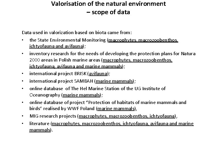 Valorisation of the natural environment – scope of data Data used in valorization based
