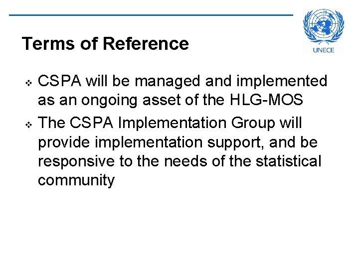 Terms of Reference v v CSPA will be managed and implemented as an ongoing