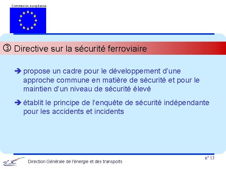 Commission européenne Directive sur la sécurité ferroviaire propose un cadre pour le développement d’une