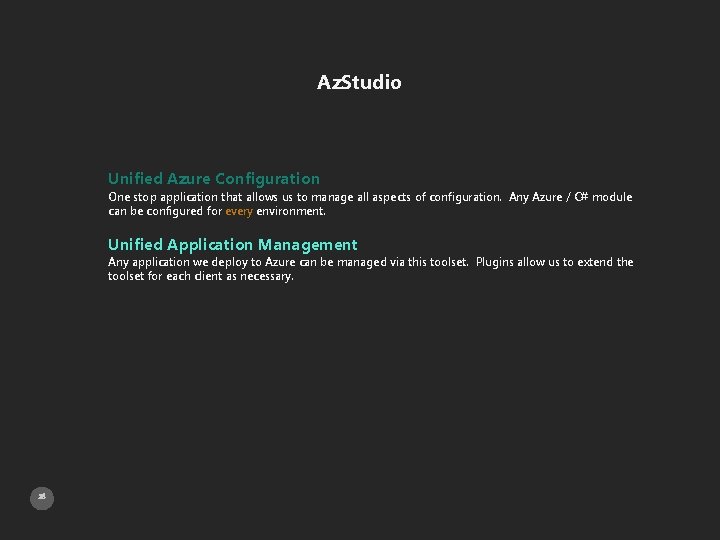 Az. Studio Unified Azure Configuration One stop application that allows us to manage all