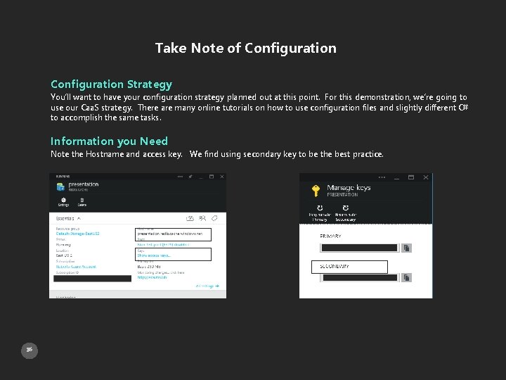 Take Note of Configuration Strategy You’ll want to have your configuration strategy planned out