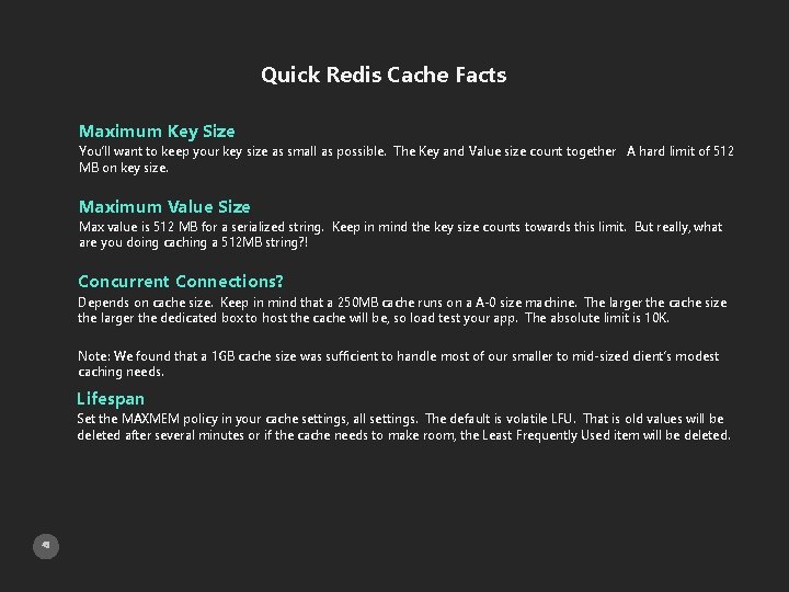 Quick Redis Cache Facts Maximum Key Size You’ll want to keep your key size