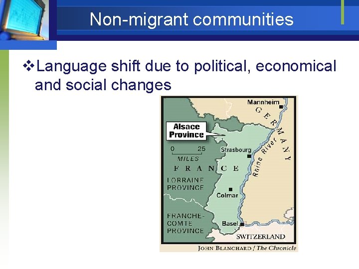 Non-migrant communities v. Language shift due to political, economical and social changes 