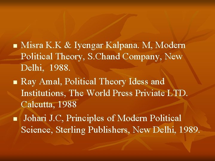 n n n Misra K. K & Iyengar Kalpana. M, Modern Political Theory, S.