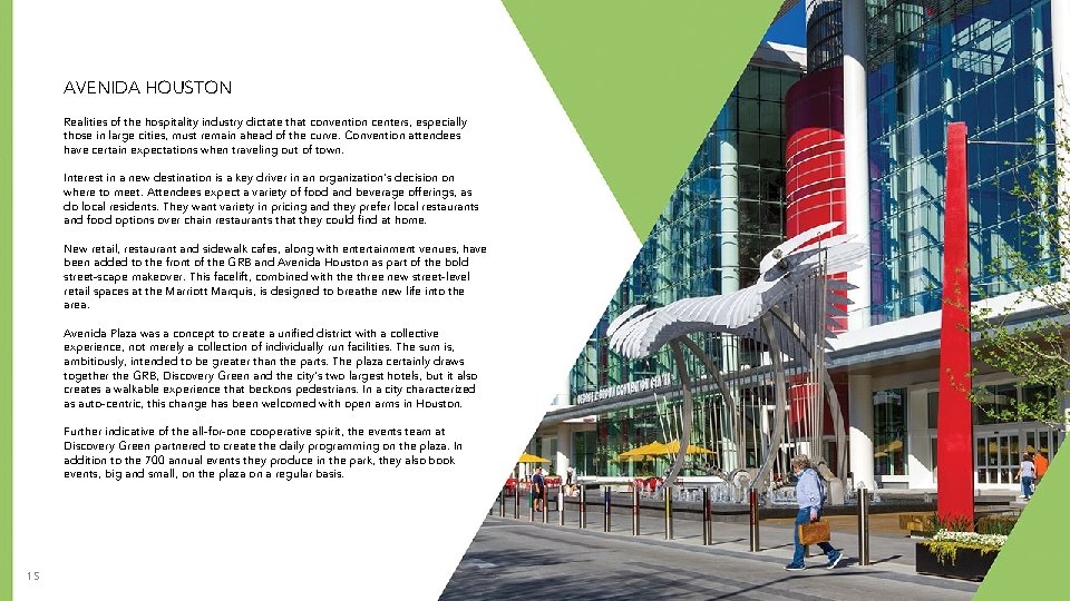 AVENIDA HOUSTON Realities of the hospitality industry dictate that convention centers, especially those in AVENIDA HOUSTON Realities of the hospitality industry dictate that convention centers, especially those in