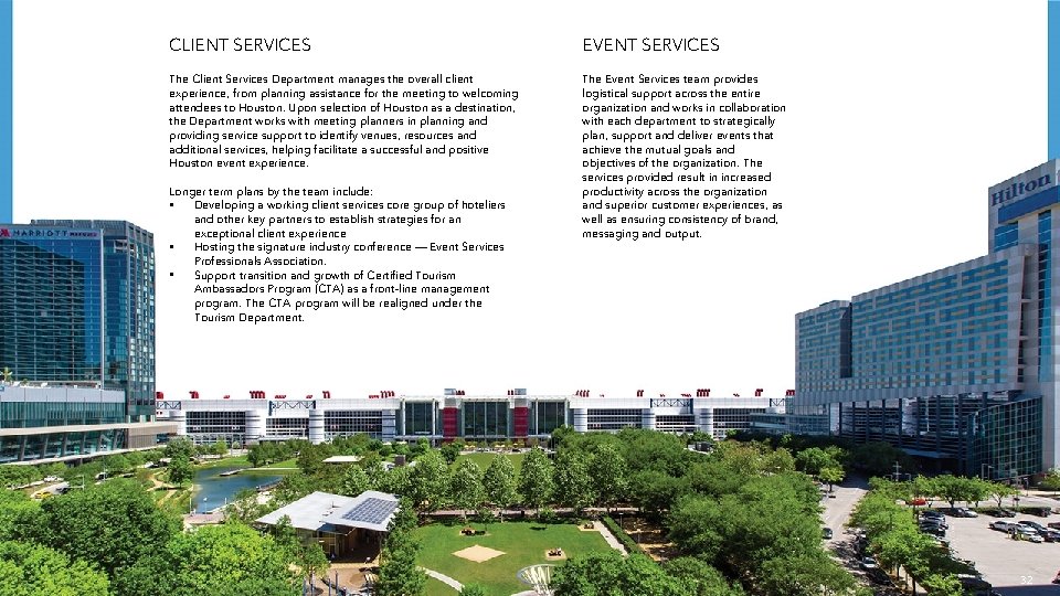 CLIENT SERVICES EVENT SERVICES The Client Services Department manages the overall client experience, from CLIENT SERVICES EVENT SERVICES The Client Services Department manages the overall client experience, from