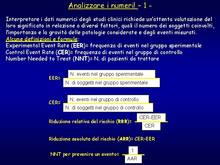 Analizzare i numeri! – 1 Interpretare i dati numerici degli studi clinici richiede un’attenta