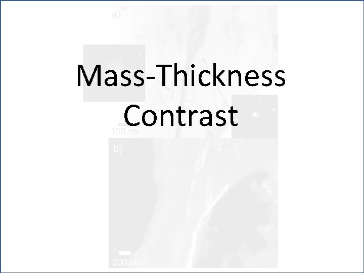 Mass-Thickness Contrast 