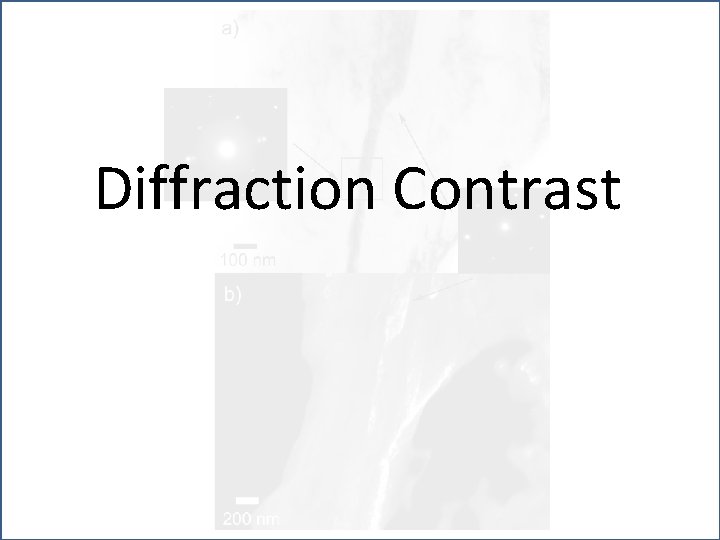 Diffraction Contrast 