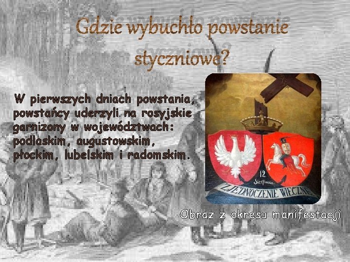 Gdzie wybuchło powstanie styczniowe? W pierwszych dniach powstania, powstańcy uderzyli na rosyjskie garnizony w