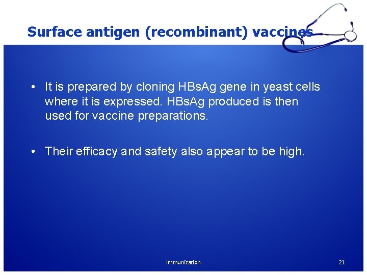 Surface antigen (recombinant) vaccines • It is prepared by cloning HBs. Ag gene in Surface antigen (recombinant) vaccines • It is prepared by cloning HBs. Ag gene in