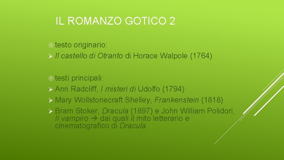 IL ROMANZO GOTICO 2 testo originario: Ø Il castello di Otranto di Horace Walpole