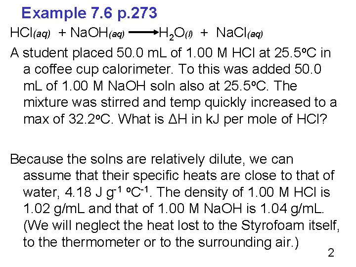 Example 7. 6 p. 273 HCl(aq) + Na. OH(aq) H 2 O(l) + Na.