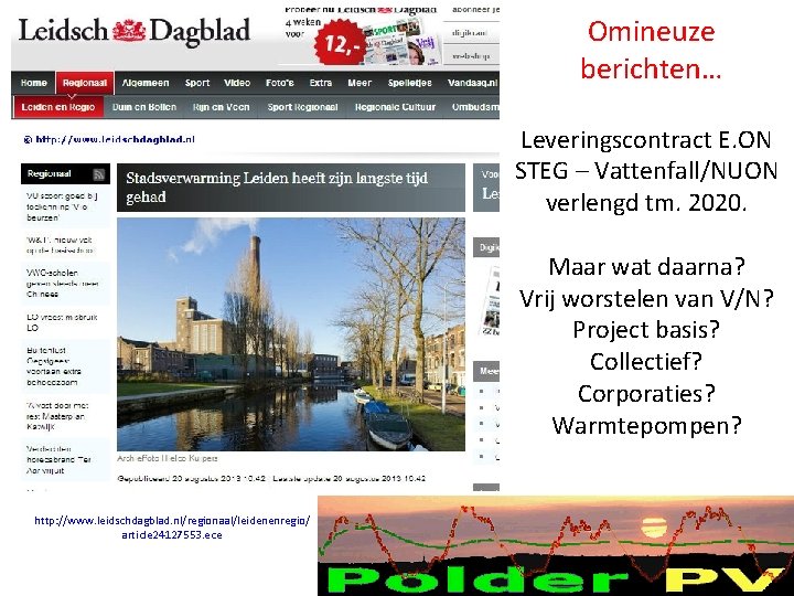Omineuze berichten… Leveringscontract E. ON STEG – Vattenfall/NUON verlengd tm. 2020. Maar wat daarna? Omineuze berichten… Leveringscontract E. ON STEG – Vattenfall/NUON verlengd tm. 2020. Maar wat daarna?