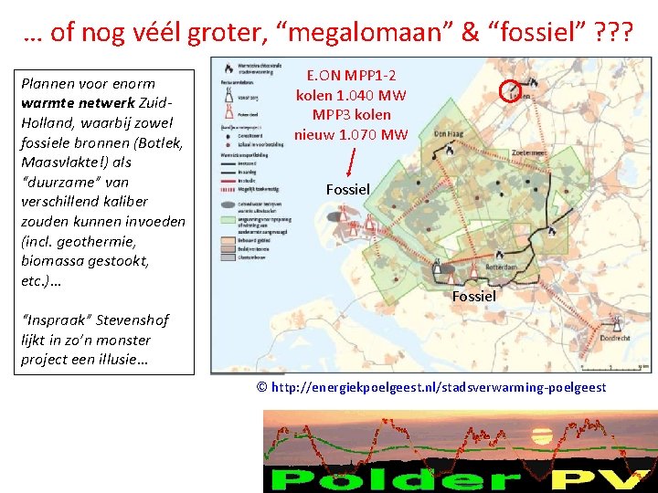 … of nog véél groter, “megalomaan” & “fossiel” ? ? ? Plannen voor enorm … of nog véél groter, “megalomaan” & “fossiel” ? ? ? Plannen voor enorm