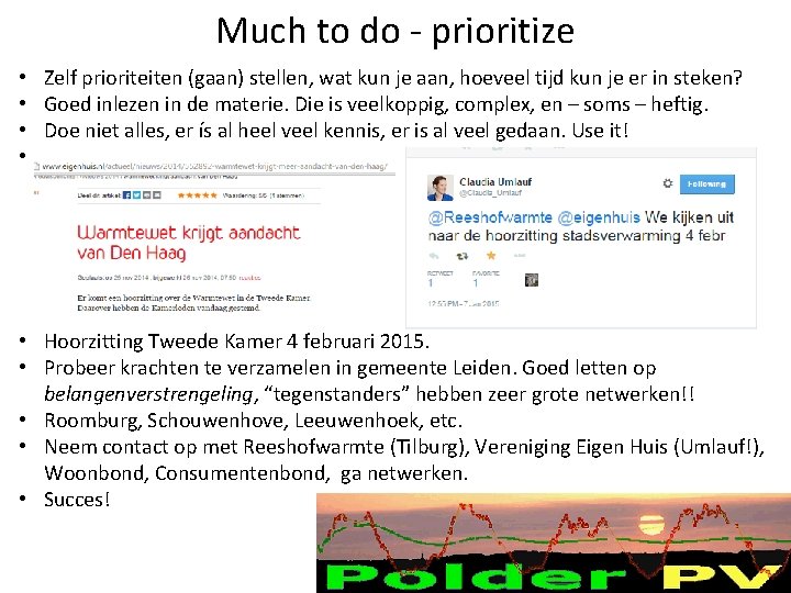 Much to do - prioritize • • Zelf prioriteiten (gaan) stellen, wat kun je Much to do - prioritize • • Zelf prioriteiten (gaan) stellen, wat kun je