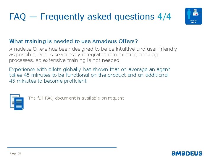 FAQ — Frequently asked questions 4/4 What training is needed to use Amadeus Offers?