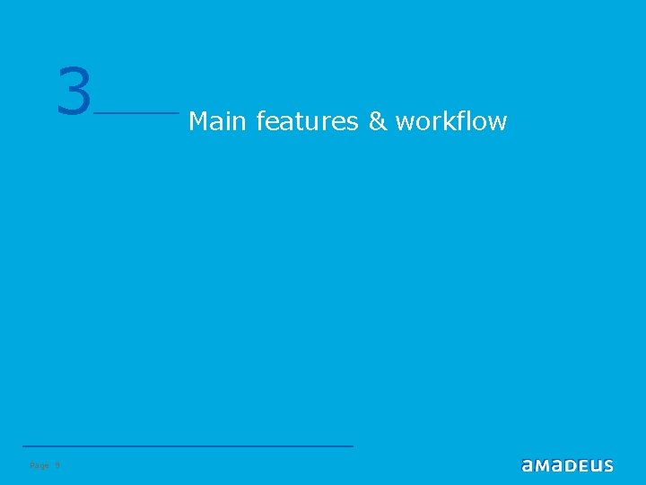 3 Page 9 Main features & workflow 