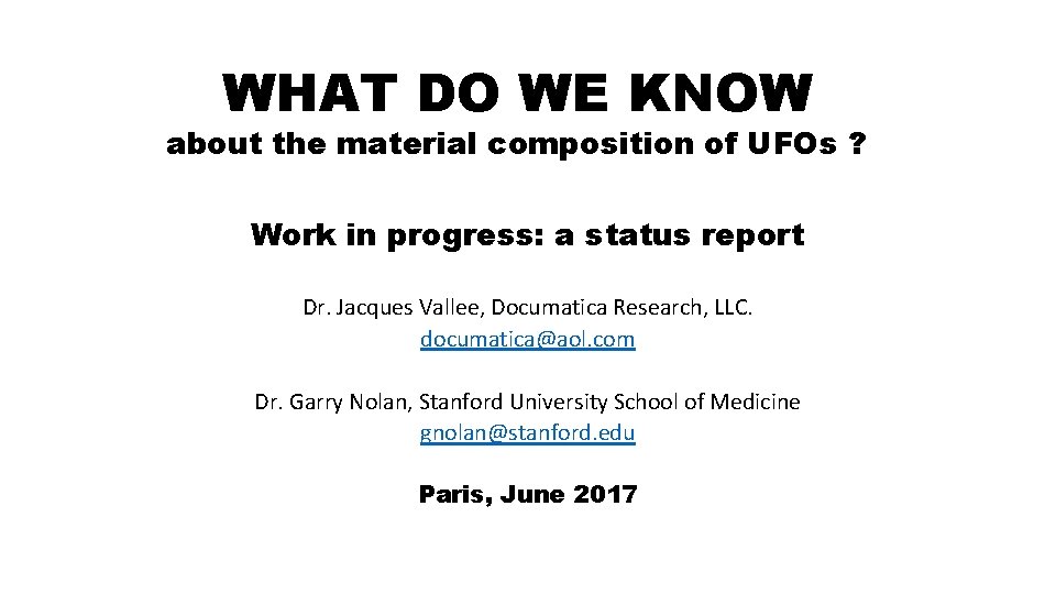 WHAT DO WE KNOW about the material composition of UFOs ? Work in progress: