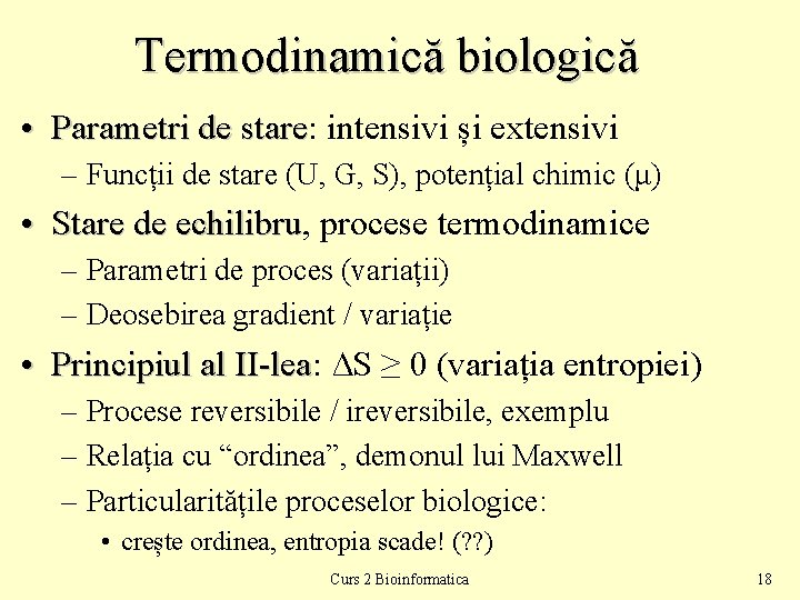 Termodinamică biologică • Parametri de stare: stare intensivi și extensivi – Funcții de stare