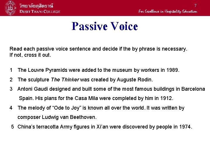 7 Passive Voice Read each passive voice sentence and decide if the by phrase