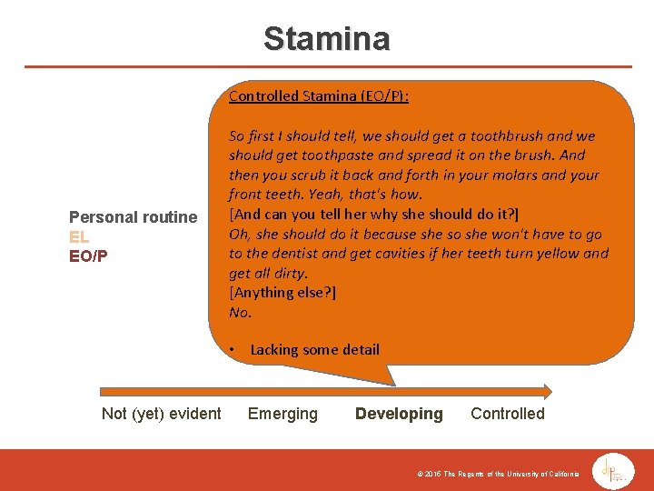 Stamina Controlled Stamina (EL): Controlled Stamina (EO/P): Personal routine EL EO/P Um she should