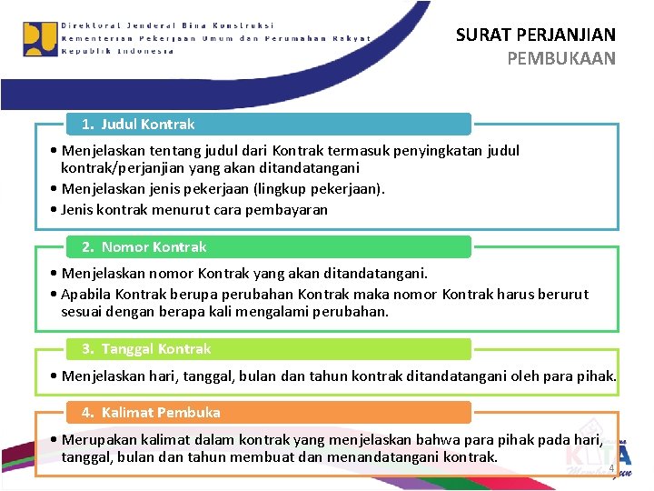 SURAT PERJANJIAN PEMBUKAAN 1. Judul Kontrak • Menjelaskan tentang judul dari Kontrak termasuk penyingkatan SURAT PERJANJIAN PEMBUKAAN 1. Judul Kontrak • Menjelaskan tentang judul dari Kontrak termasuk penyingkatan