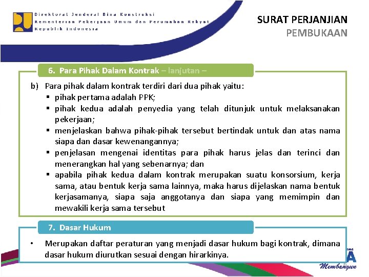 SURAT PERJANJIAN PEMBUKAAN 6. Para Pihak Dalam Kontrak – lanjutan – b) Para pihak