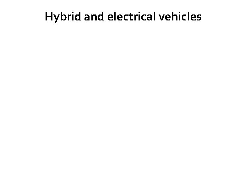 Hybrid and electrical vehicles 