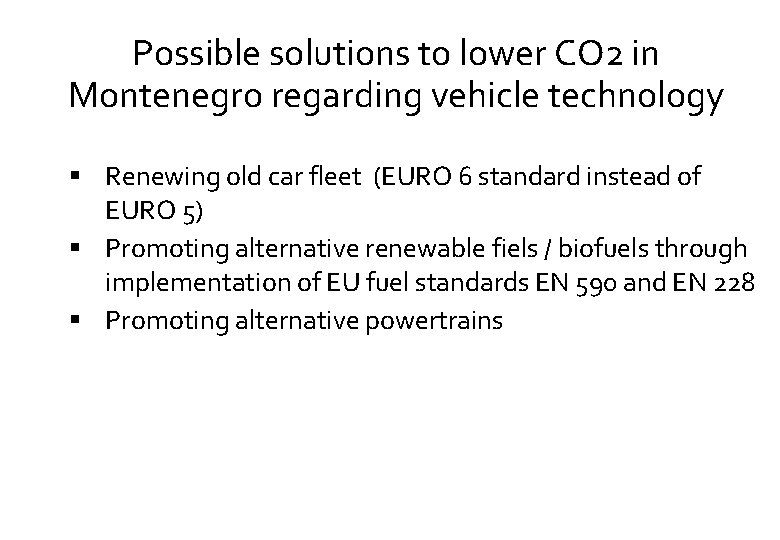 Possible solutions to lower CO 2 in Montenegro regarding vehicle technology Renewing old car