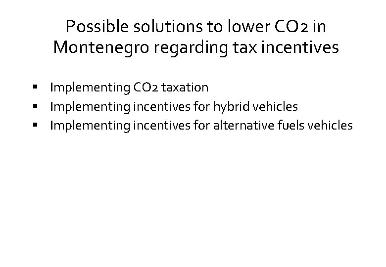 Possible solutions to lower CO 2 in Montenegro regarding tax incentives Implementing CO 2