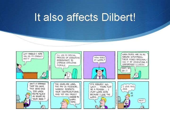 It also affects Dilbert! 