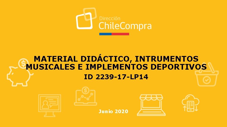 MATERIAL DIDÁCTICO, INTRUMENTOS MUSICALES E IMPLEMENTOS DEPORTIVOS ID 2239 -17 -LP 14 Junio 2020