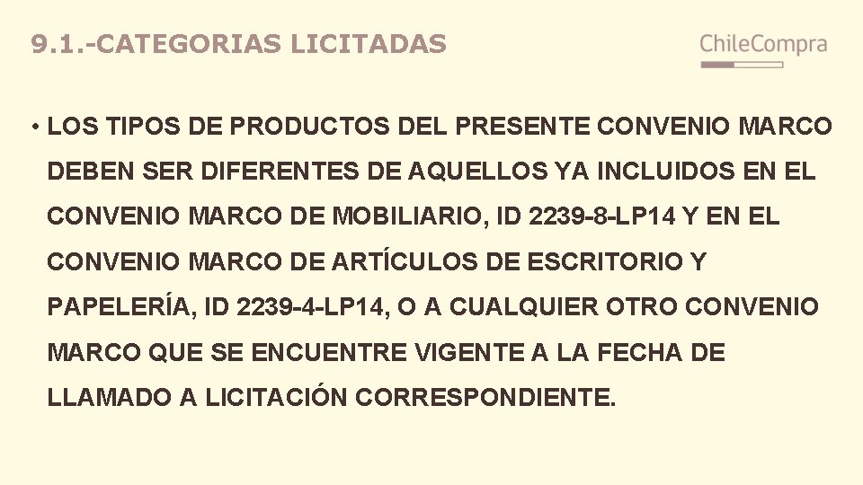 9. 1. -CATEGORIAS LICITADAS • LOS TIPOS DE PRODUCTOS DEL PRESENTE CONVENIO MARCO DEBEN