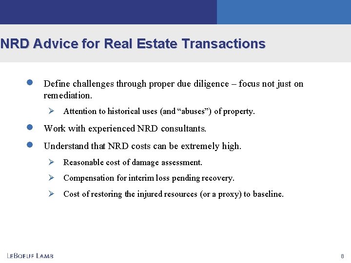 NRD Advice for Real Estate Transactions · · · Define challenges through proper due