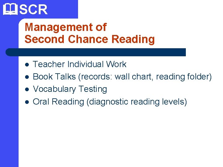  SCR Management of Second Chance Reading l l Teacher Individual Work Book Talks