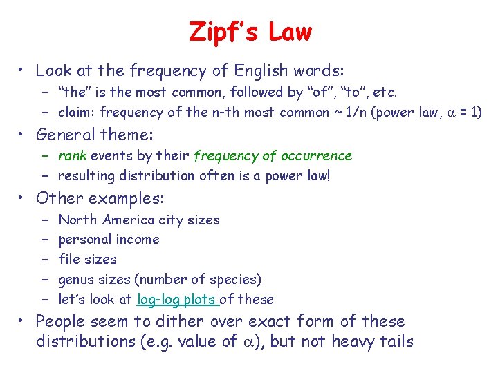 Zipf’s Law • Look at the frequency of English words: – “the” is the