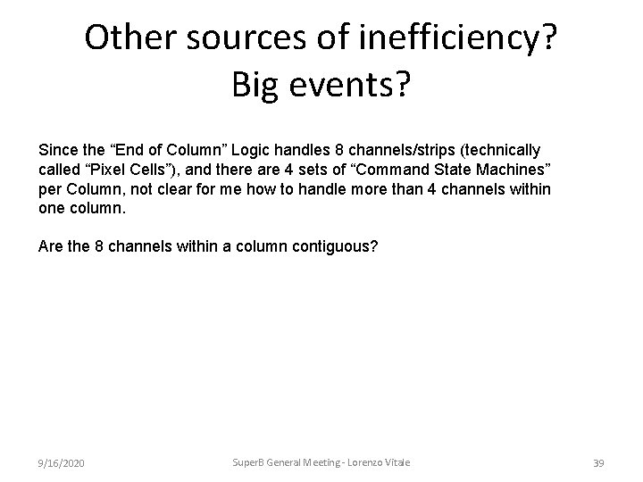 Other sources of inefficiency? Big events? Since the “End of Column” Logic handles 8