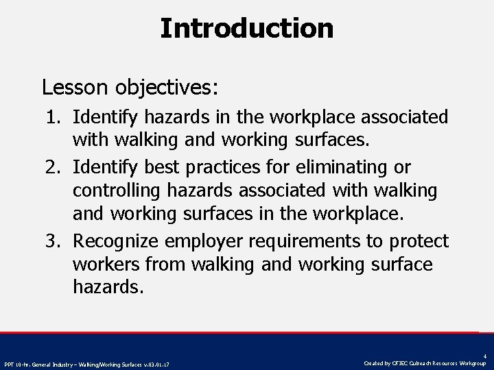 Introduction Lesson objectives: 1. Identify hazards in the workplace associated with walking and working