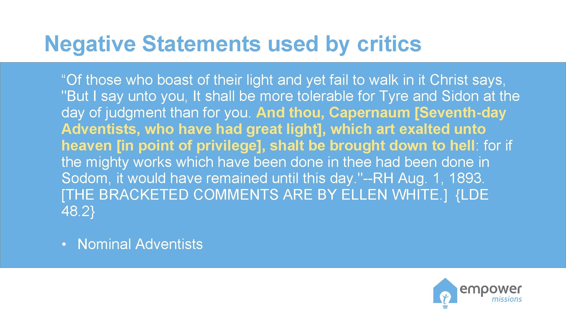 Negative Statements used by critics “Of those who boast of their light and yet Negative Statements used by critics “Of those who boast of their light and yet