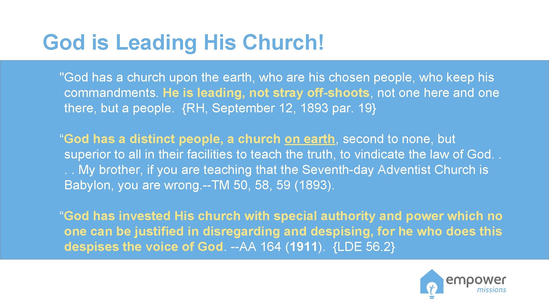 God is Leading His Church! "God has a church upon the earth, who are God is Leading His Church! "God has a church upon the earth, who are