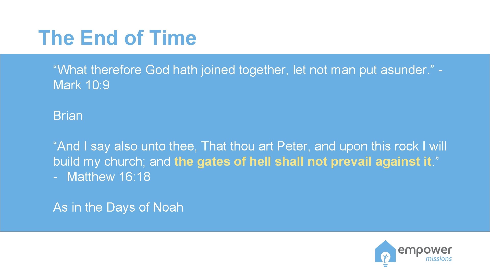 The End of Time “What therefore God hath joined together, let not man put The End of Time “What therefore God hath joined together, let not man put