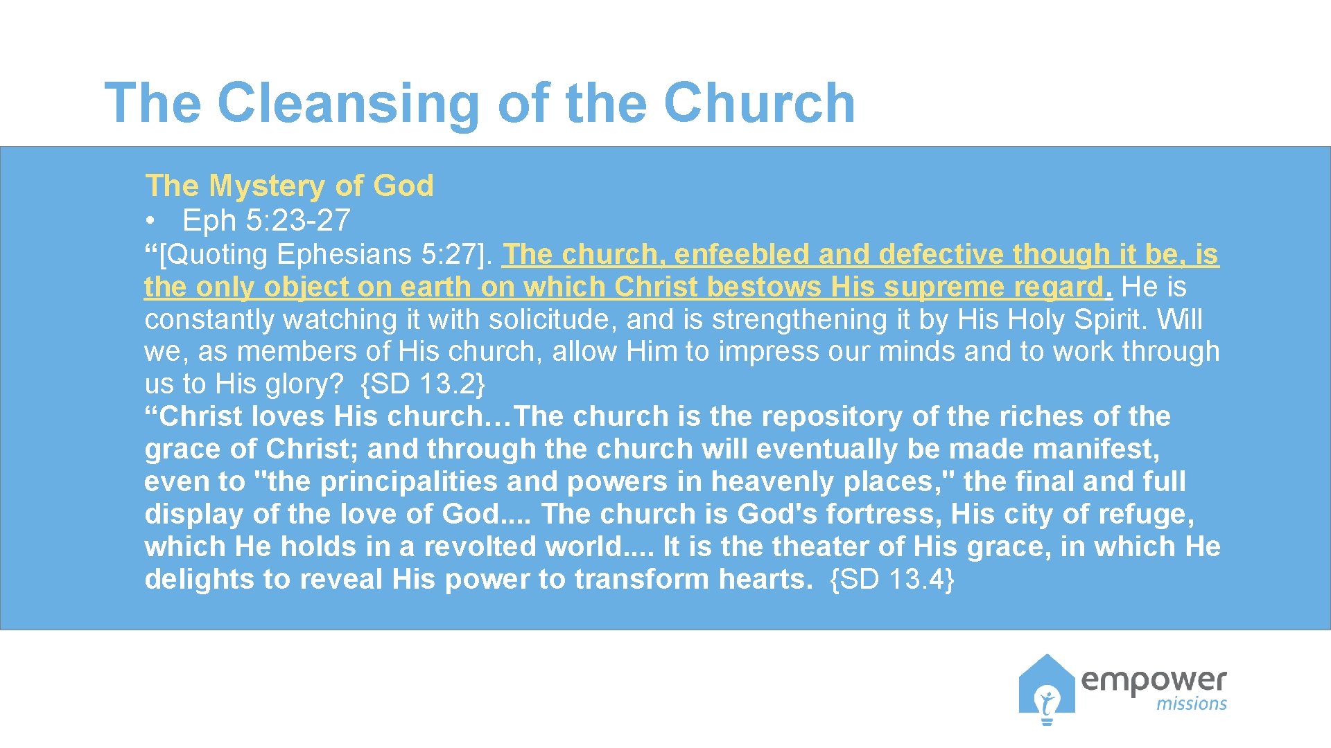 The Cleansing of the Church The Mystery of God • Eph 5: 23 -27 The Cleansing of the Church The Mystery of God • Eph 5: 23 -27