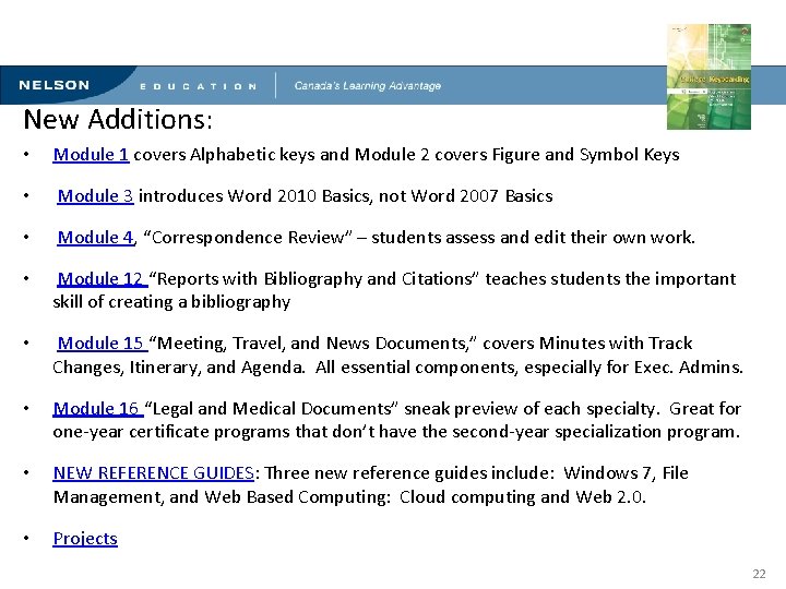 Innovative Methods for Teaching Computerized Document Production New Additions: • Module 1 covers Alphabetic