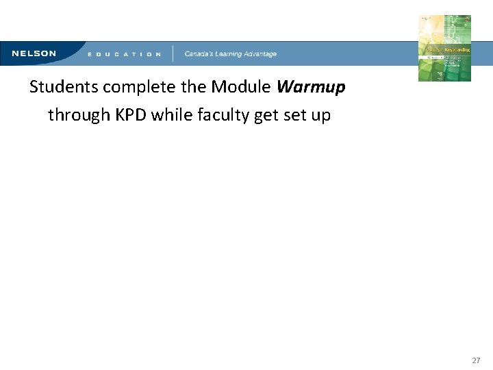 Innovative Methods for Teaching Computerized Document Production Students complete the Module Warmup through KPD