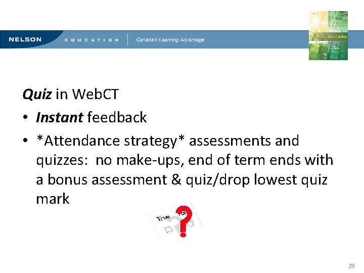 Innovative Methods for Teaching Computerized Document Production Quiz in Web. CT • Instant feedback