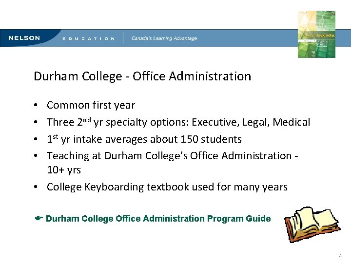 Innovative Methods for Teaching Computerized Document Production Durham College - Office Administration Common first