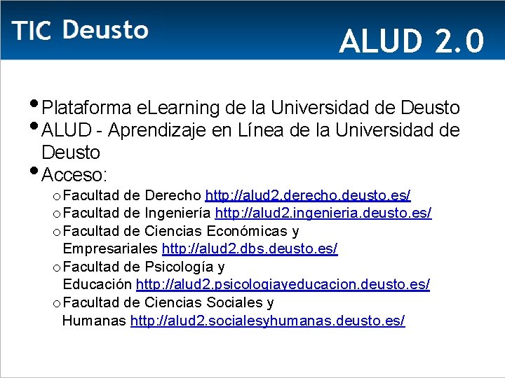 ALUD 2. 0 • Plataforma e. Learning de la Universidad de Deusto • ALUD