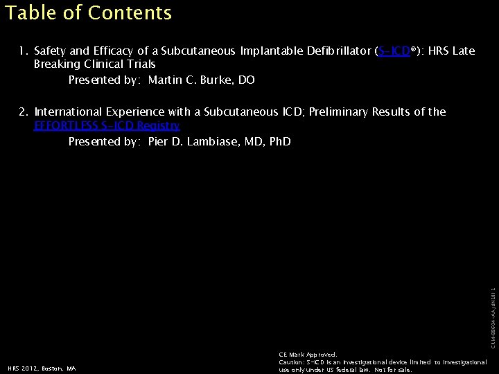 Table of Contents 1. Safety and Efficacy of a Subcutaneous Implantable Defibrillator (S-ICD®): HRS